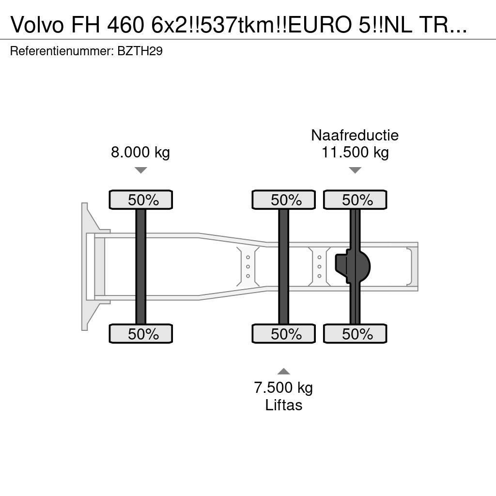 Volvo FH 460 6x2!!537tkm!!EURO 5!!NL TRUCK!! Naudoti vilkikai