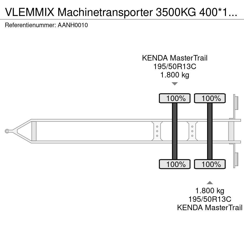  Vlemmix Machinetransporter 3500KG 400*180 2X AS 18 Platformos / Pakrovimas iš šono