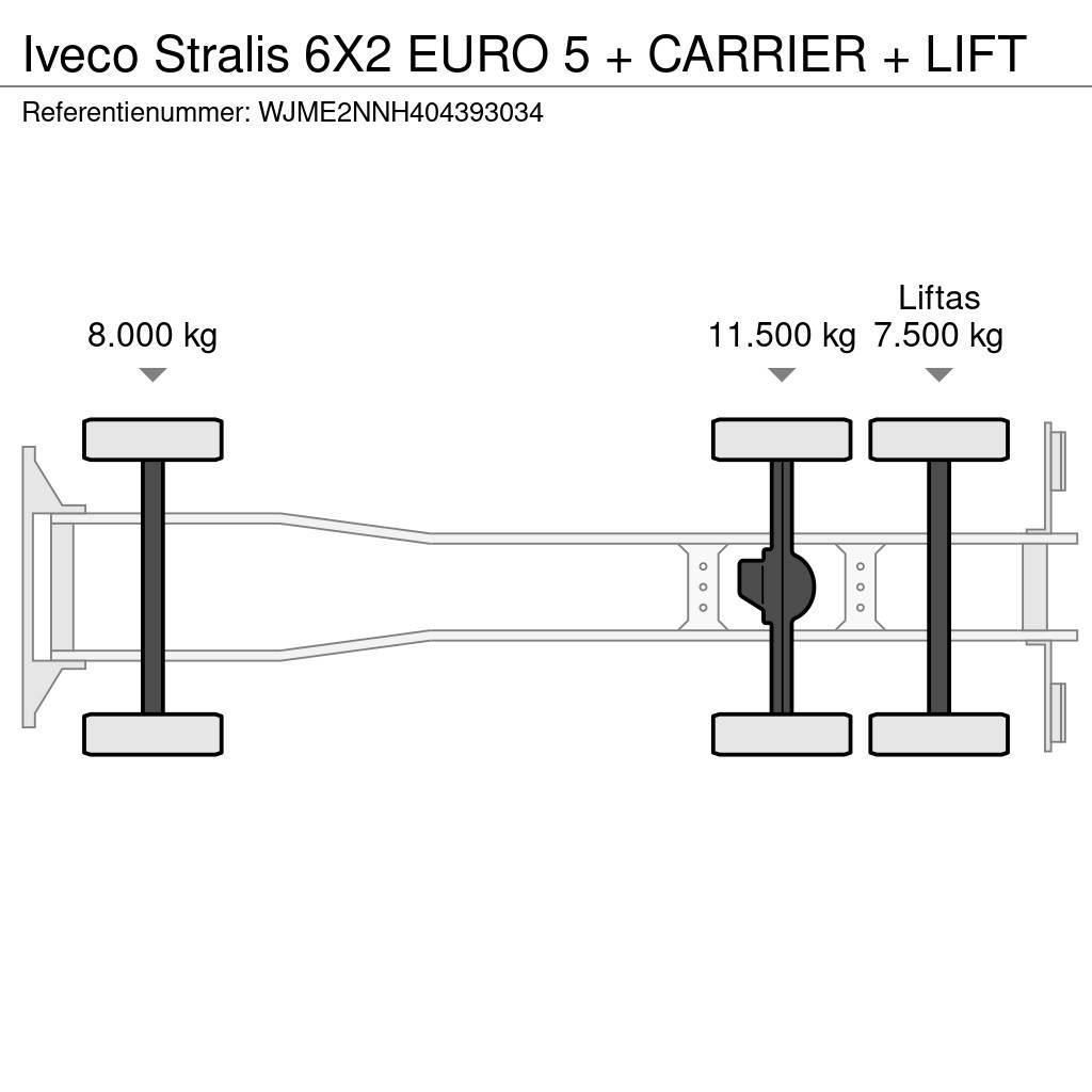Iveco Stralis 6X2 EURO 5 + CARRIER + LIFT Vilkikai šaldytuvai