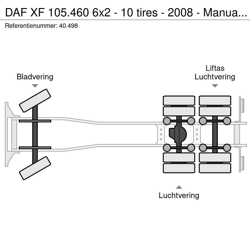 DAF XF 105.460 6x2 - 10 tires - 2008 - Manual ZF - Ret Važiuoklė su kabina