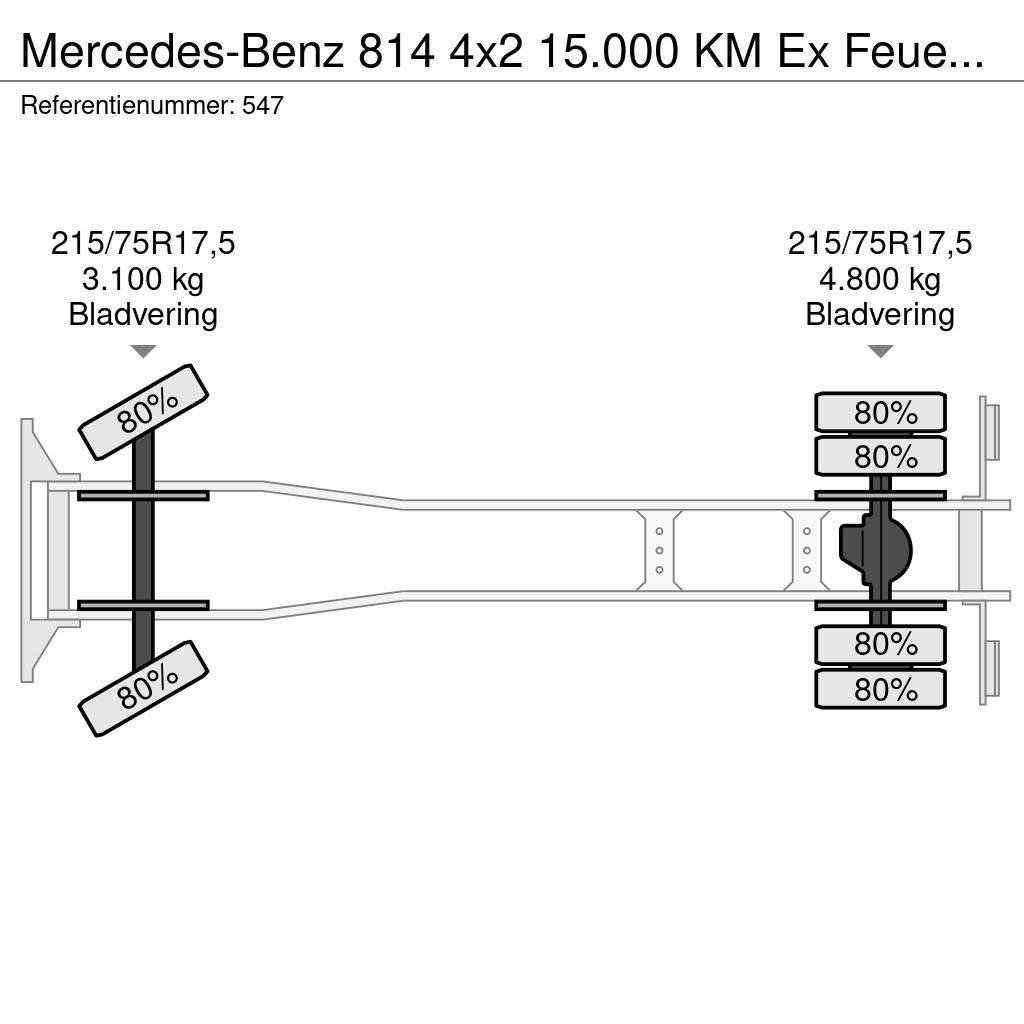 Mercedes-Benz 814 4x2 15.000 KM Ex Feuerwehr Topcondition! Važiuoklė su kabina