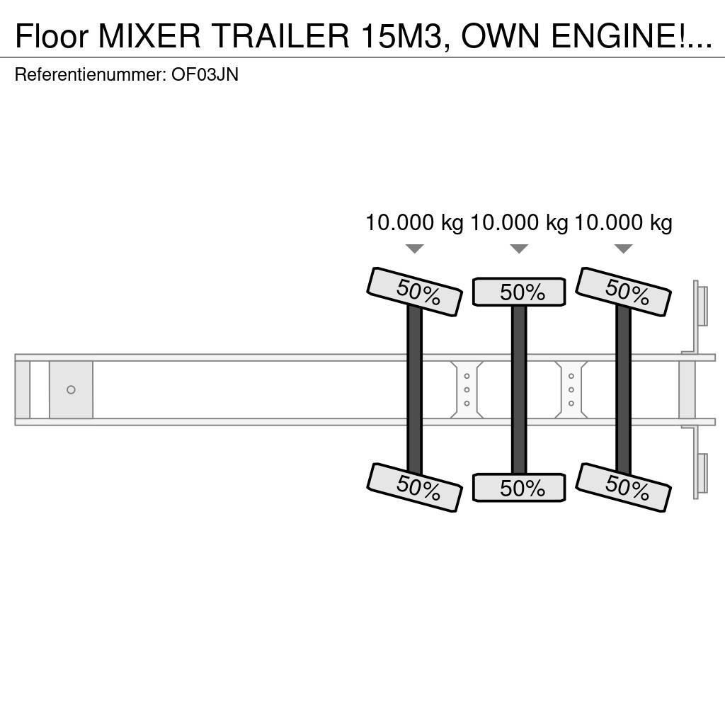 Floor MIXER TRAILER 15M3, OWN ENGINE!!NL MOGELIJK!! Kitos puspriekabės