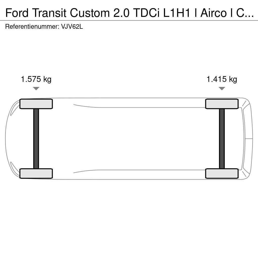 Ford Transit Custom 2.0 TDCi L1H1 l Airco l Cruise Cont Furgonai