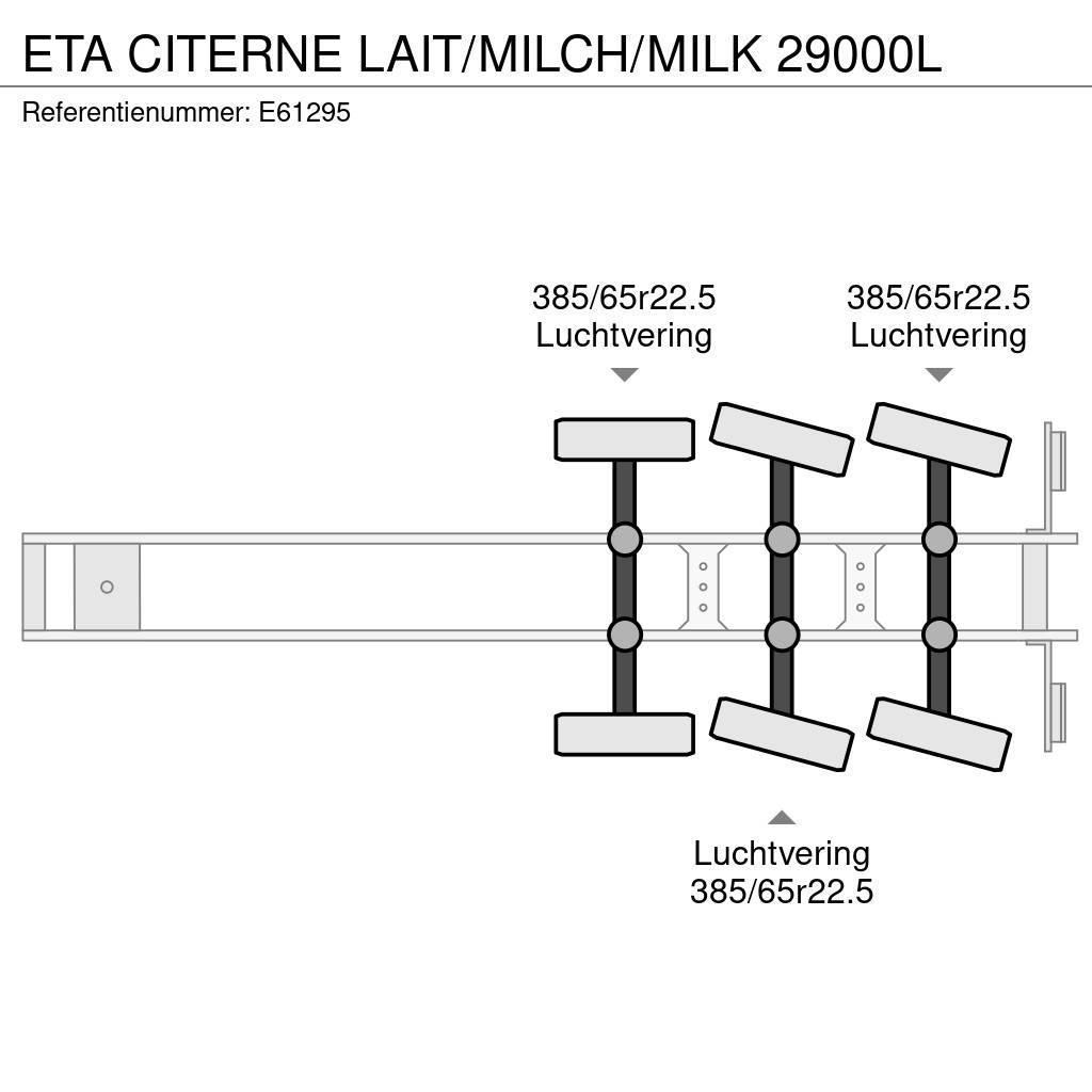 ETA CITERNE LAIT/MILCH/MILK 29000L Cisternos puspriekabės
