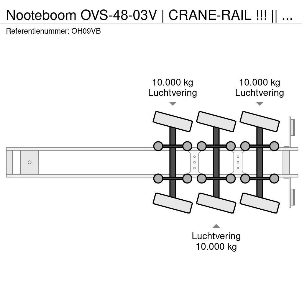 Nooteboom OVS-48-03V | CRANE-RAIL !!! || 7.6 MTR EXTENSION | Bortinių sunkvežimių priekabos su nuleidžiamais bortais